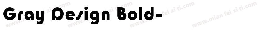 Gray Design Bold字体转换